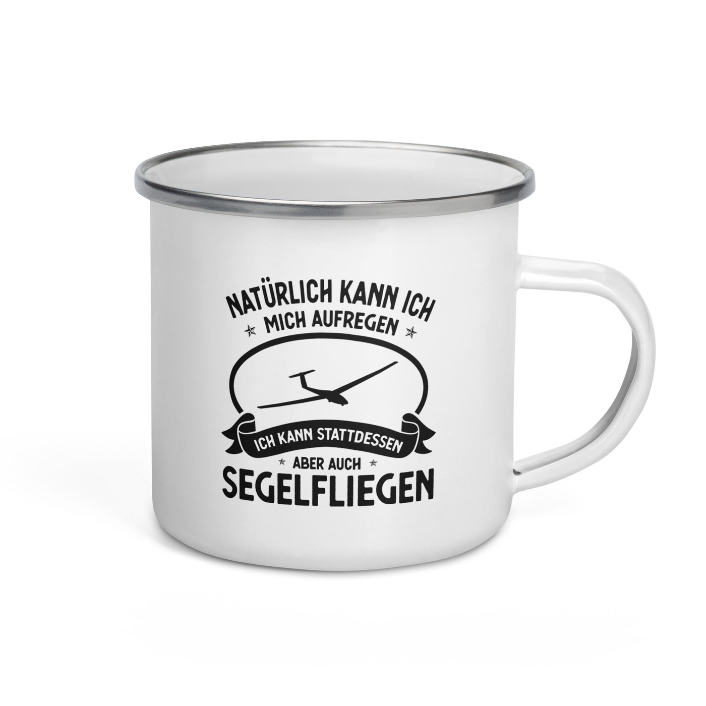 Naturlich Kann Ich Mich Aufregen Ich Kann Stattdessen Aber Auch Segelfliegen - Emaille Tasse berge Default Title