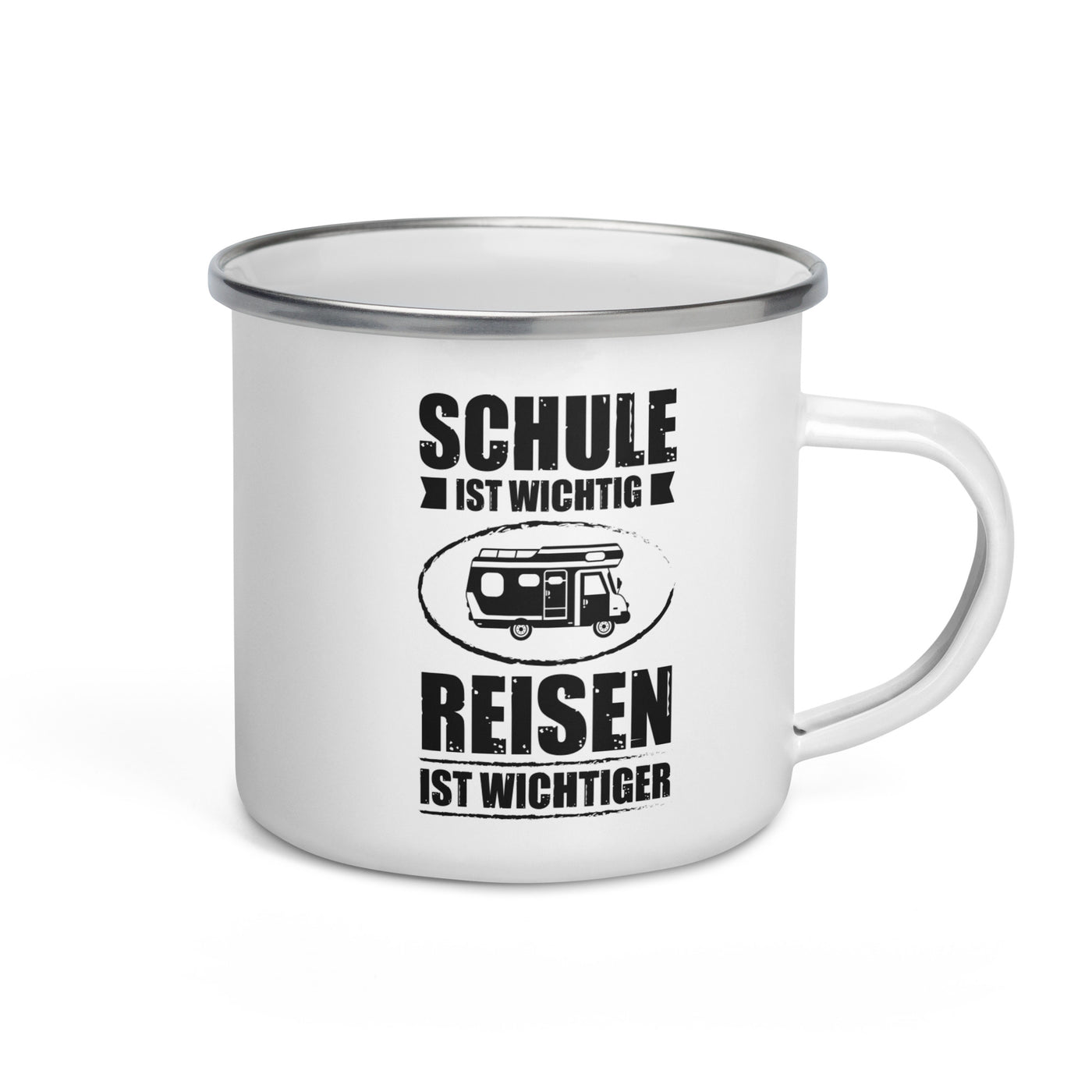 Schule Ist Wichtig Reisen Ist Wichtiger - Emaille Tasse camping Default Title