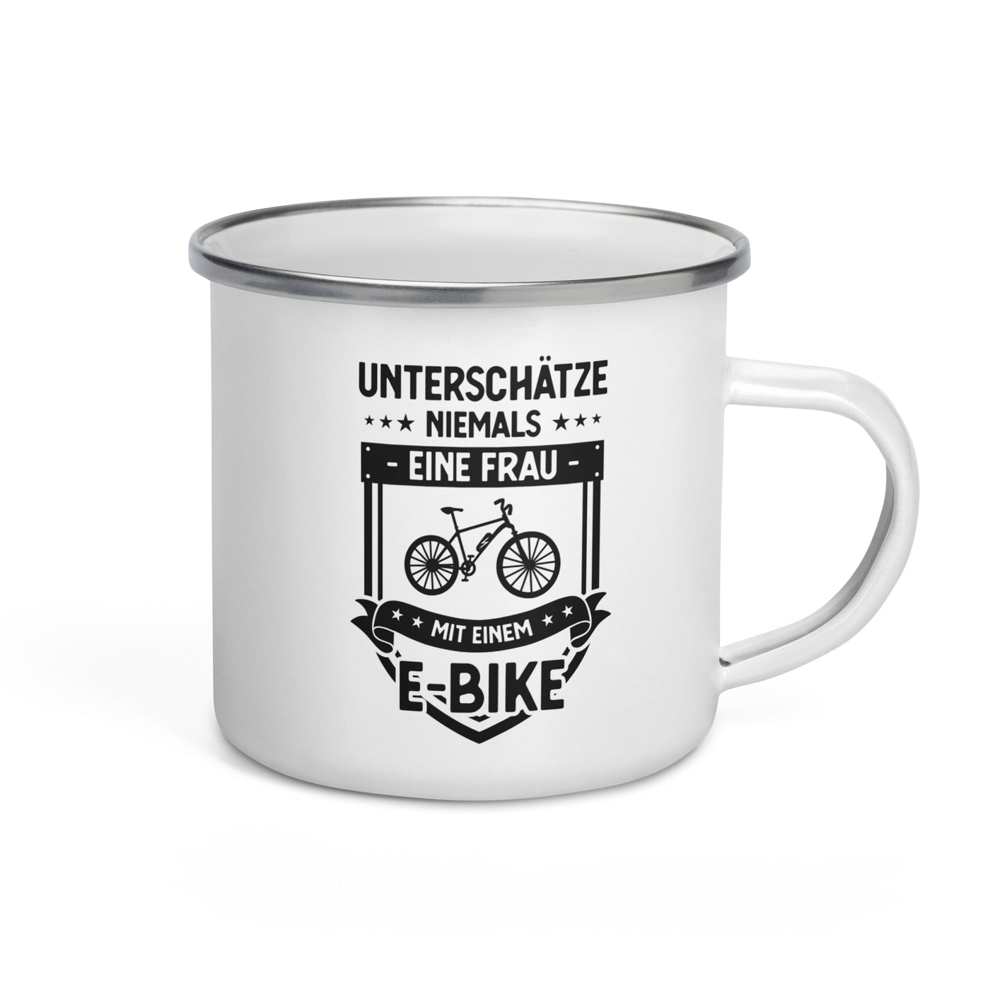 Unterschatze Niemals Eine Frau Mit Einem E-Bike - Emaille Tasse e-bike Default Title