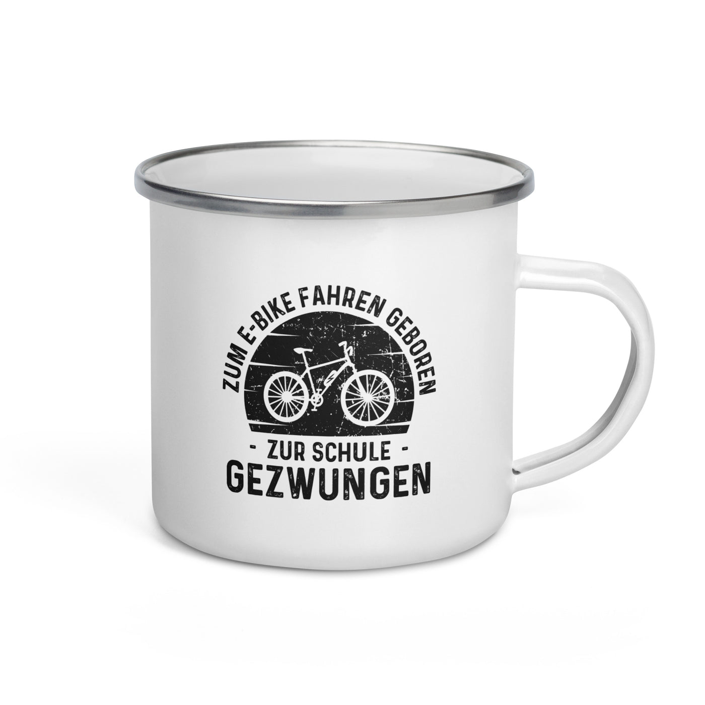 Zum E-Bike Fahren Geboren Zur Schule Gezwungen - Emaille Tasse e-bike Default Title