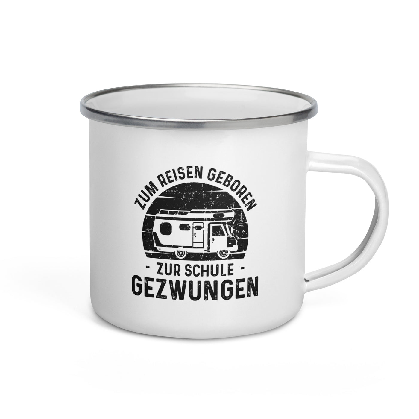 Zum Reisen Geboren Zur Schule Gezwungen - Emaille Tasse camping Default Title