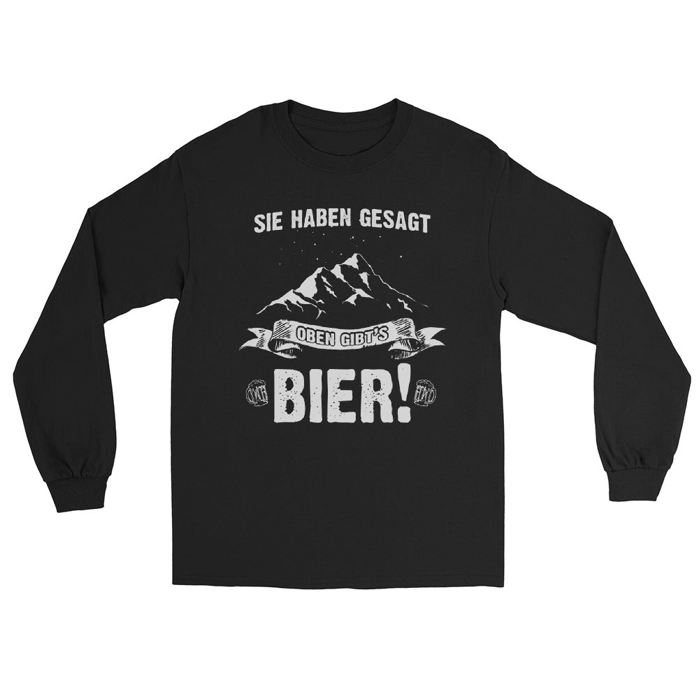 Sie haben gesagt oben gibts Bier - Herren Longsleeve berge wandern Schwarz