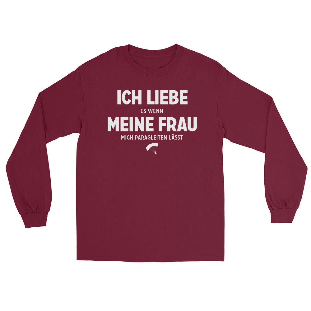 Ich Liebe Es Wenn Meine Frau Mich Paragleiten Lasst - Herren Longsleeve berge xxx yyy zzz Maroon