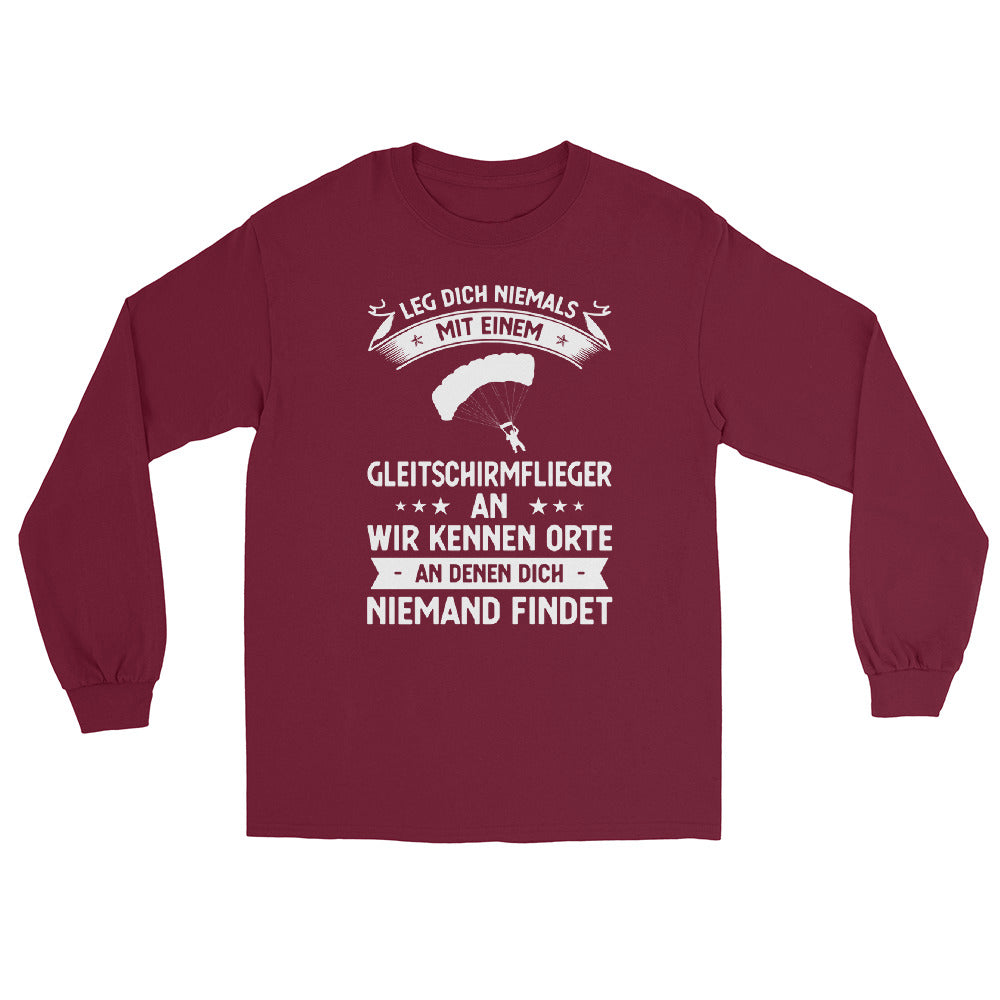 Leg Dich Niemals Mit Einem Gleitschirmflieger An Wir Kennen Orte An Denen Dich Niemand Findet - Herren Longsleeve berge xxx yyy zzz Maroon