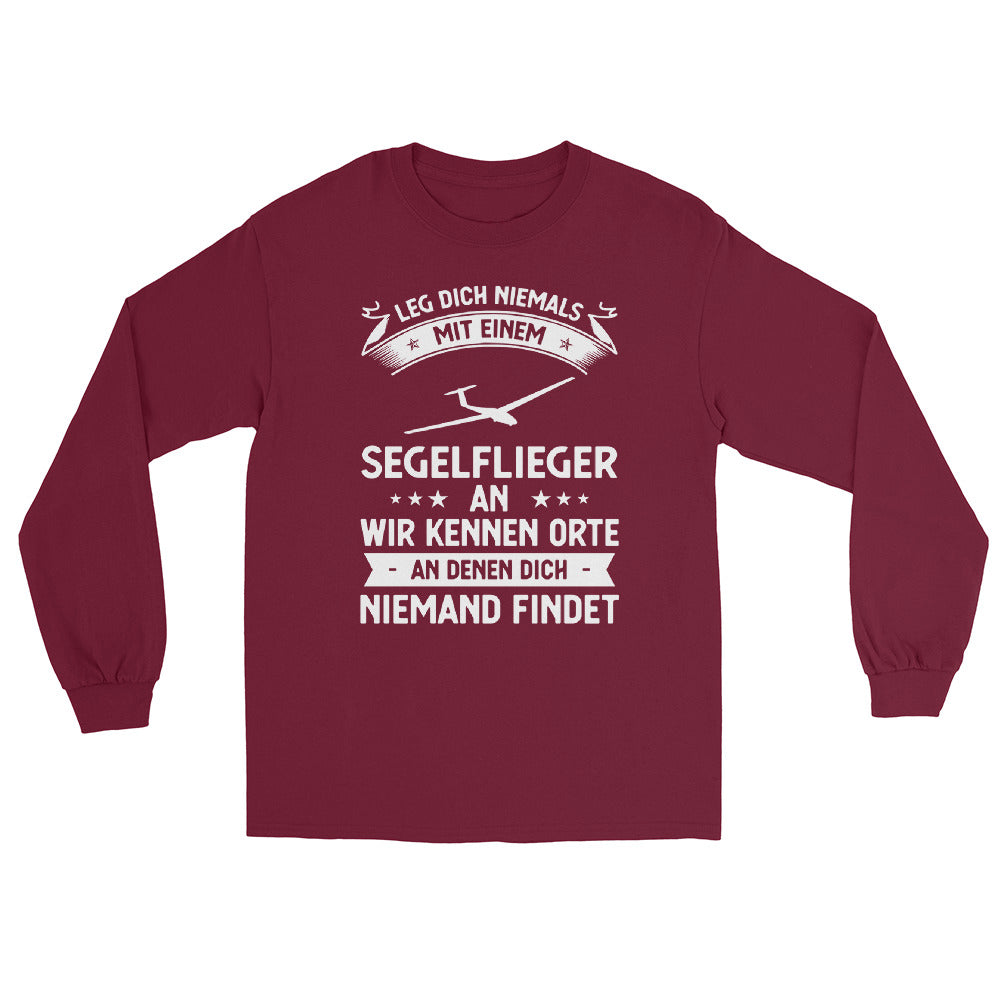 Leg Dich Niemals Mit Einem Segelflieger An Wir Kennen Orte An Denen Dich Niemand Findet - Herren Longsleeve berge xxx yyy zzz Maroon