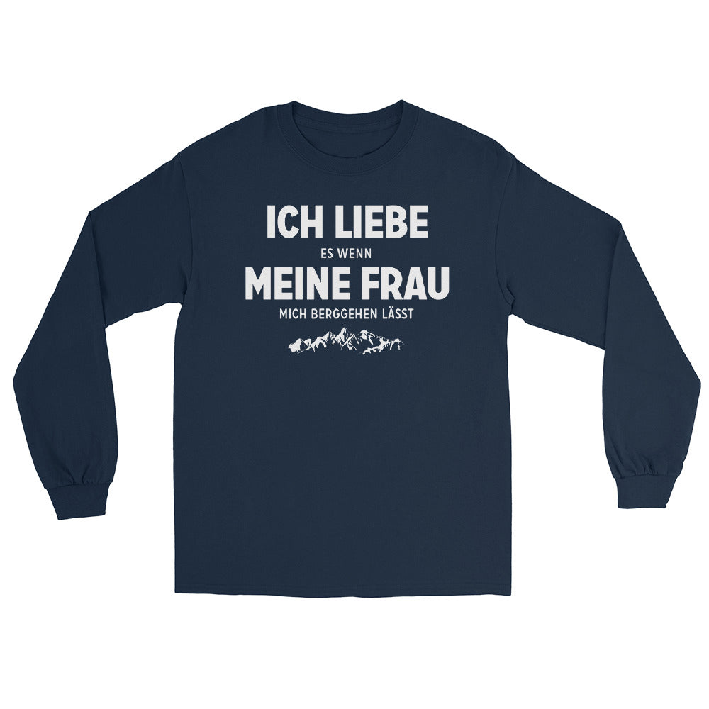 Ich Liebe Es Wenn Meine Frau Mich Berggehen Lasst - Herren Longsleeve berge xxx yyy zzz Navy