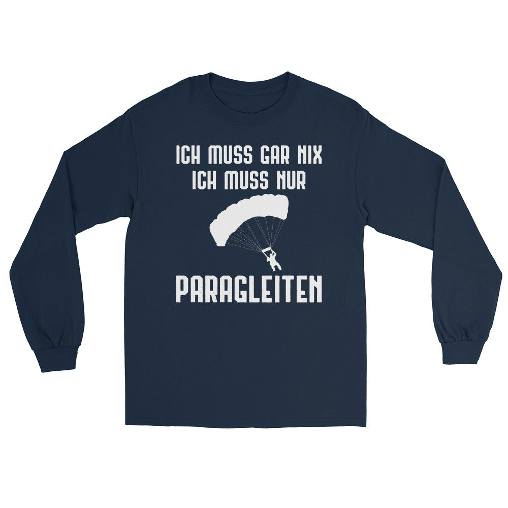 Ich Muss Gar Nix Ich Muss Nur Paragleiten - Herren Longsleeve berge xxx yyy zzz Navy