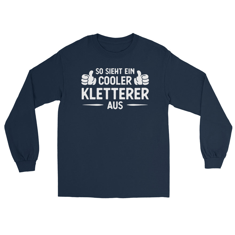 So Sieht Ein Cooler Kletterer Aus - Herren Longsleeve klettern xxx yyy zzz Navy