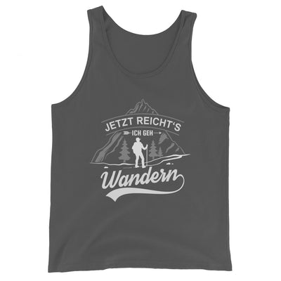 Jetzt reichts ich geh Wandern - Herren Tanktop wandern Asphalt