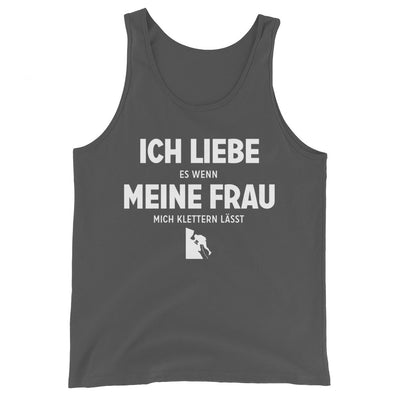 Ich Liebe Es Wenn Meine Frau Mich Klettern Lasst - Herren Tanktop klettern xxx yyy zzz Asphalt