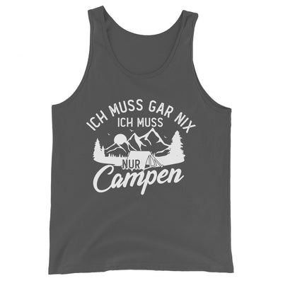 Ich muss gar nix, ich muss nur campen - Herren Tanktop camping xxx yyy zzz Asphalt