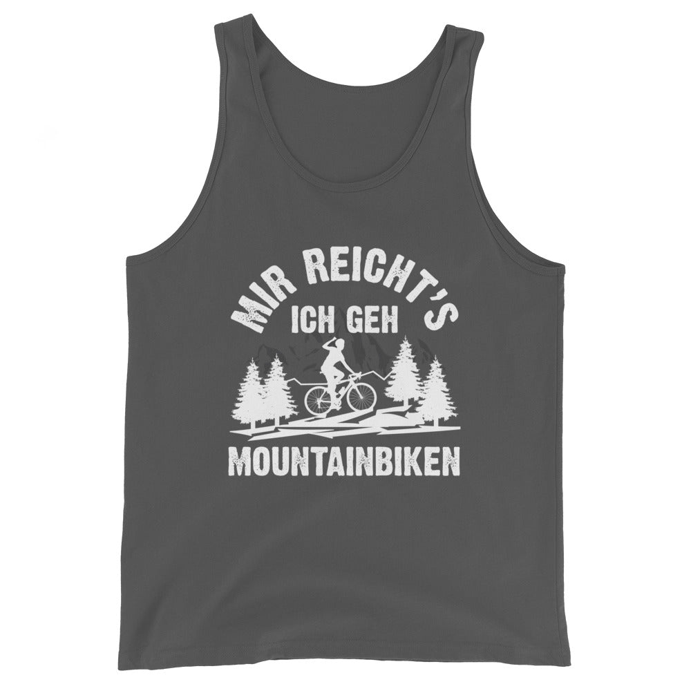Mir reicht's ich geh mountainbiken - (M) - Herren Tanktop xxx yyy zzz Asphalt