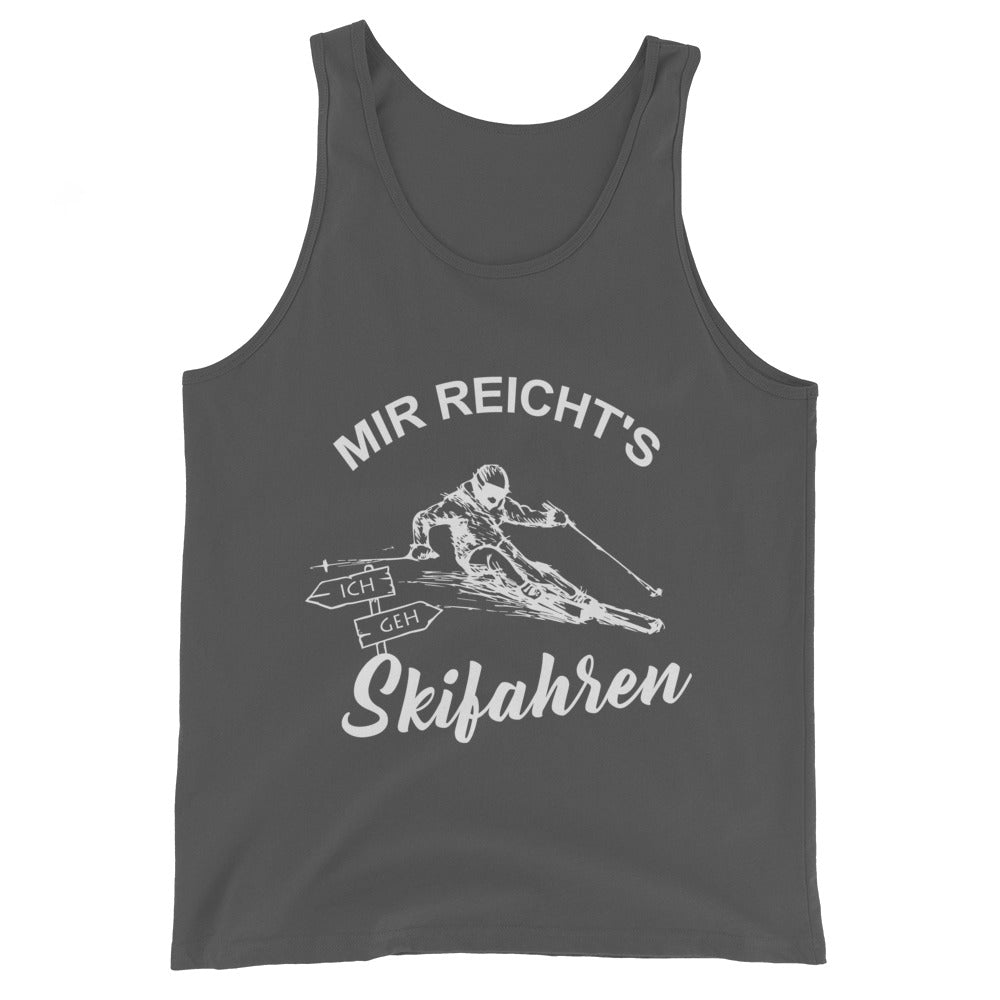 Mir reichts ich geh Skifahren - Herren Tanktop klettern ski xxx yyy zzz Asphalt