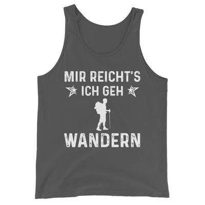 Mir Reicht's Ich Gen Wandern - Herren Tanktop wandern xxx yyy zzz Asphalt