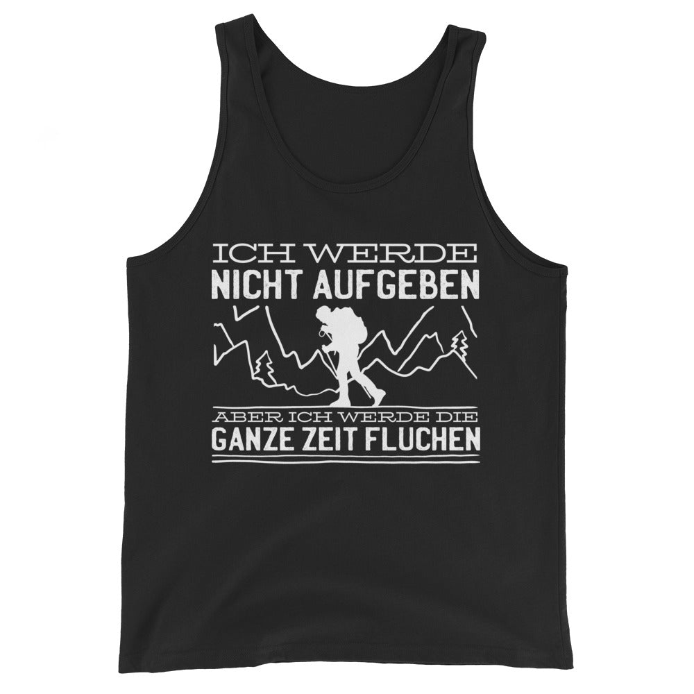 Ich werde nicht aufgeben aber fluchen - Herren Tanktop berge wandern Schwarz