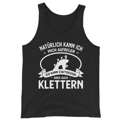 Naturlich Kann Ich Mich Aufregen Ich Kann Stattdessen Aber Auch Klettern - Herren Tanktop klettern xxx yyy zzz Black