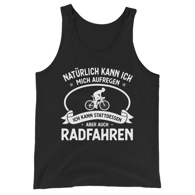 Naturlich Kann Ich Mich Aufregen Ich Kann Stattdessen Aber Auch Radfahren - Herren Tanktop fahrrad xxx yyy zzz Black