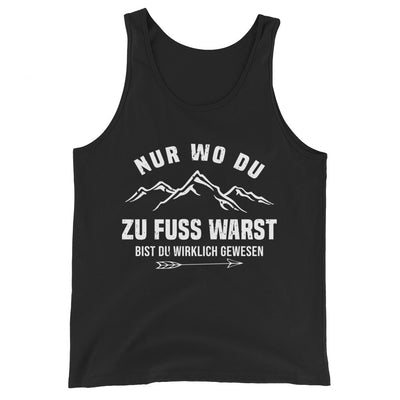 Nur wo du zu Fuß warst bist du wirklich gewesen - Berge und Pfeil - Cooler Spruch - Herren Tanktop berge wandern xxx yyy zzz Black