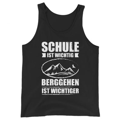 Schule Ist Wichtig Berggehen Ist Wichtiger - Herren Tanktop berge xxx yyy zzz Black