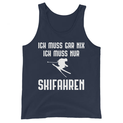 Ich Muss Gar Nix Ich Muss Nur Skifahren - Herren Tanktop klettern ski xxx yyy zzz Navy