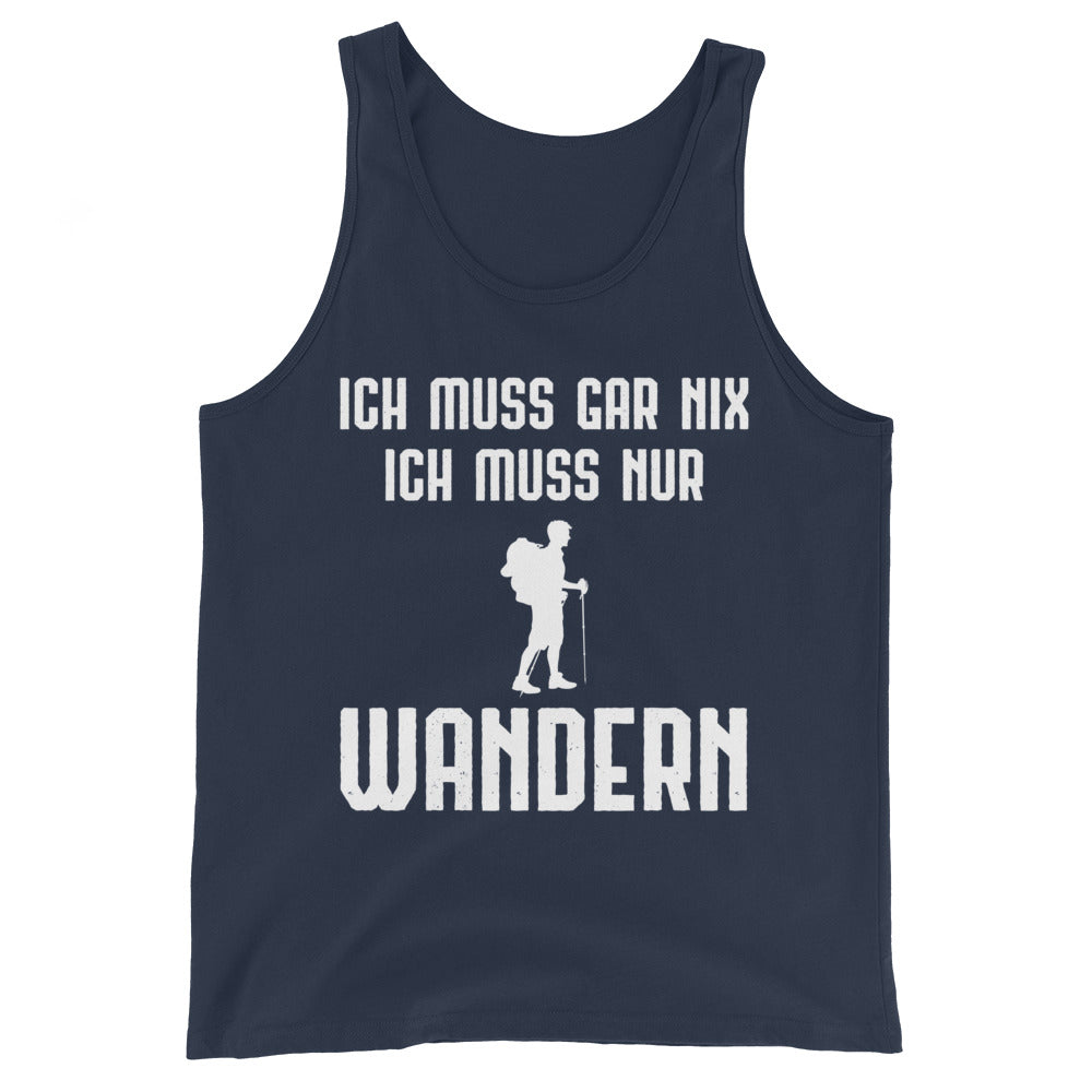 Ich Muss Gar Nix Ich Muss Nur Wandern - Herren Tanktop wandern xxx yyy zzz Navy