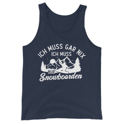 Ich muss gar nix, ich muss nur Snowboarden - Herren Tanktop snowboarden xxx yyy zzz Navy