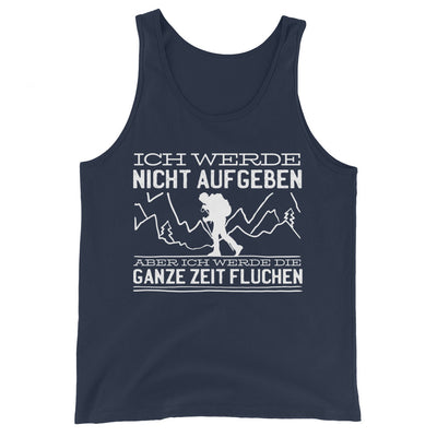 Ich werde nicht aufgeben aber fluchen - Herren Tanktop berge wandern xxx yyy zzz Navy