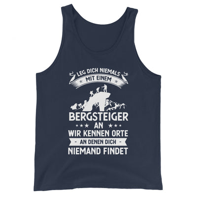 Leg Dich Niemals Mit Einem Bergsteiger An Wir Kennen Orte An Denen Dich Niemand Findet - Herren Tanktop klettern xxx yyy zzz Navy