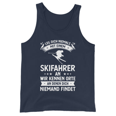 Leg Dich Niemals Mit Einem Skifahrer An Wir Kennen Orte An Denen Dich Niemand Findet - Herren Tanktop klettern ski xxx yyy zzz Navy