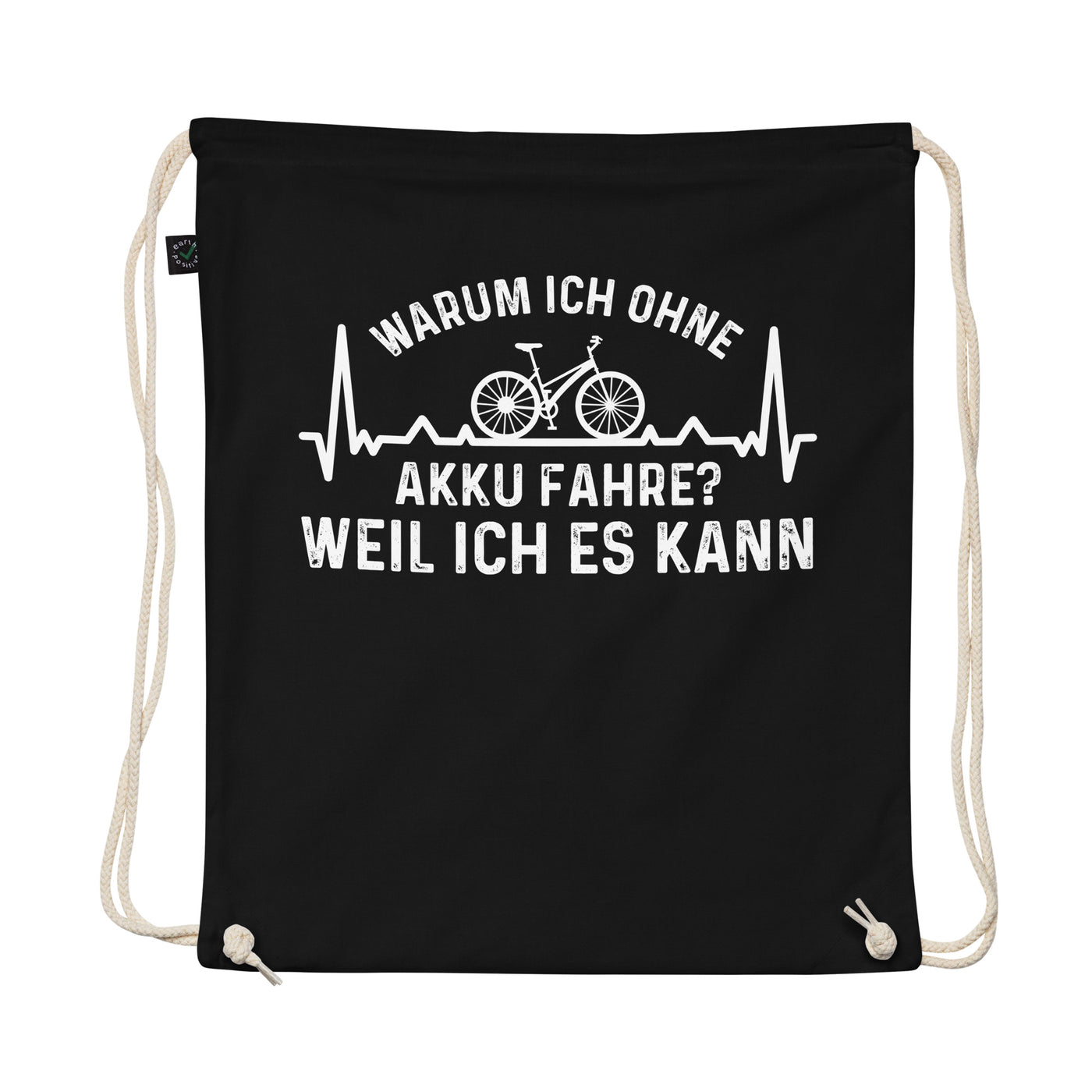 Warum Ich Ohne Akku Fahre Weil Ich Es Kann 1 - Organic Turnbeutel fahrrad