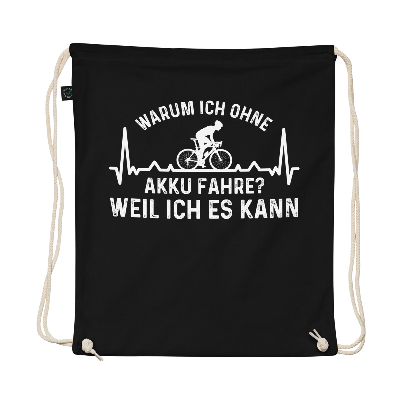 Warum Ich Ohne Akku Fahre Weil Ich Es Kann 3 - Organic Turnbeutel fahrrad