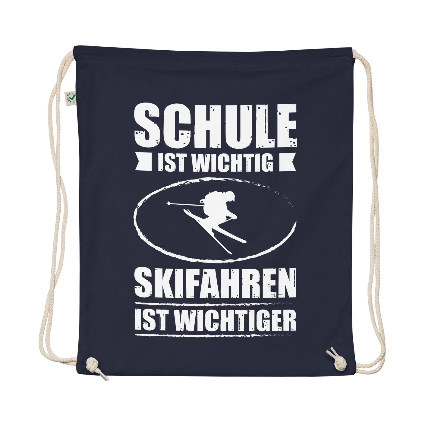 Schule Ist Wichtig Skifahren Ist Wichtiger - Organic Turnbeutel ski