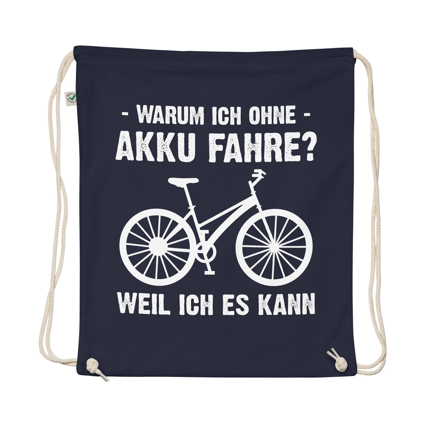 Warum Ich Ohne Akku Fahre Weil Ich Es Kann - Organic Turnbeutel fahrrad