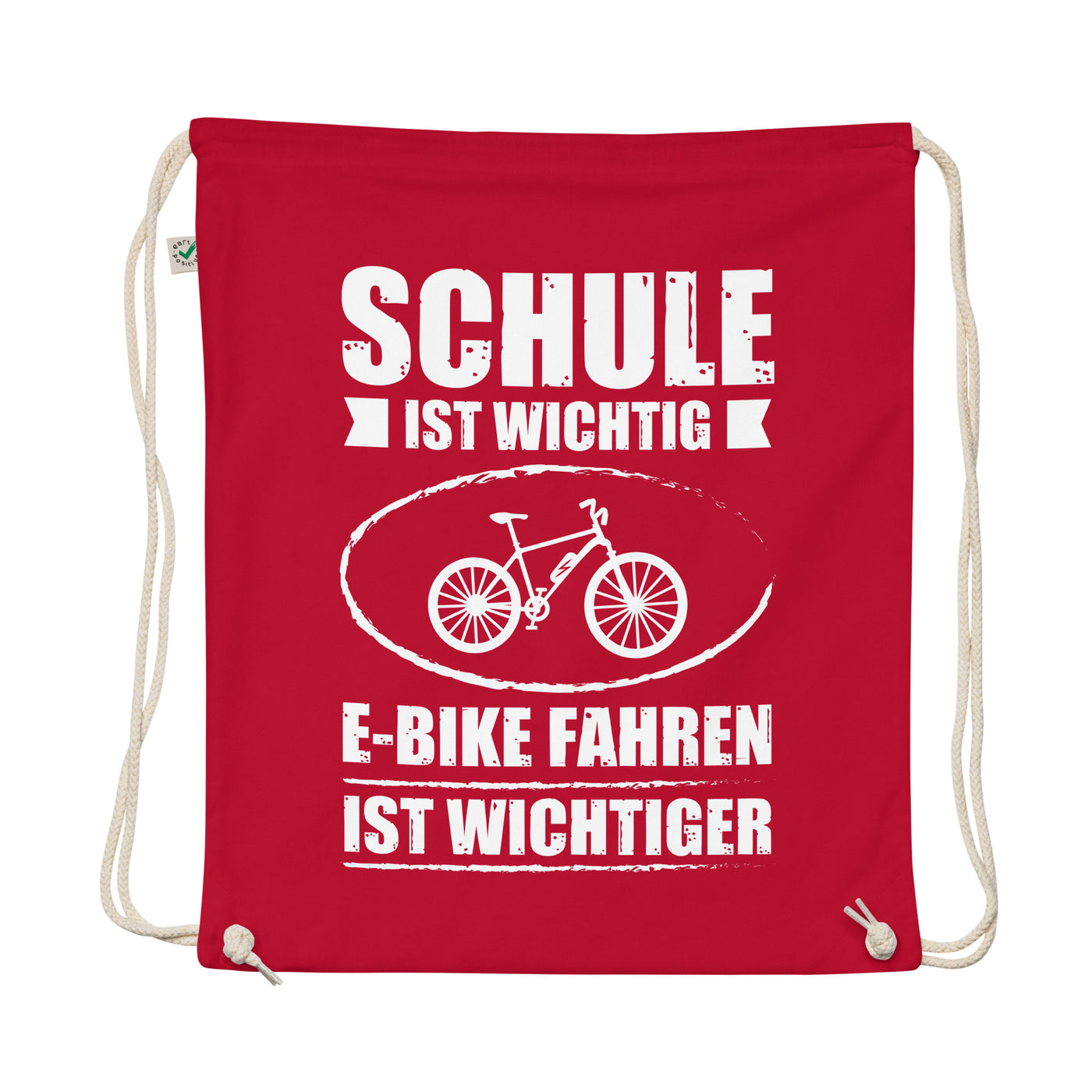 Schule Ist Wichtig E-Bike Fahren Ist Wichtiger - Organic Turnbeutel e-bike