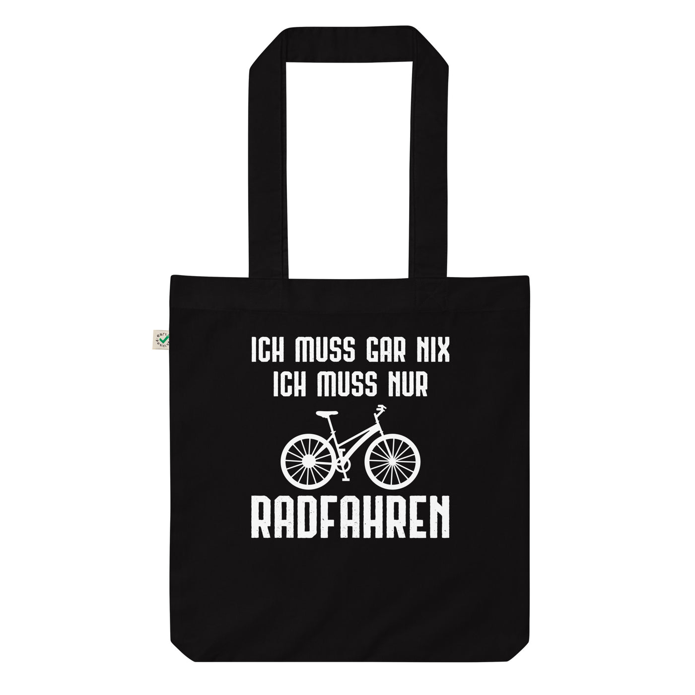 Ich Muss Gar Nix Ich Muss Nur Radfahren - Organic Einkaufstasche fahrrad