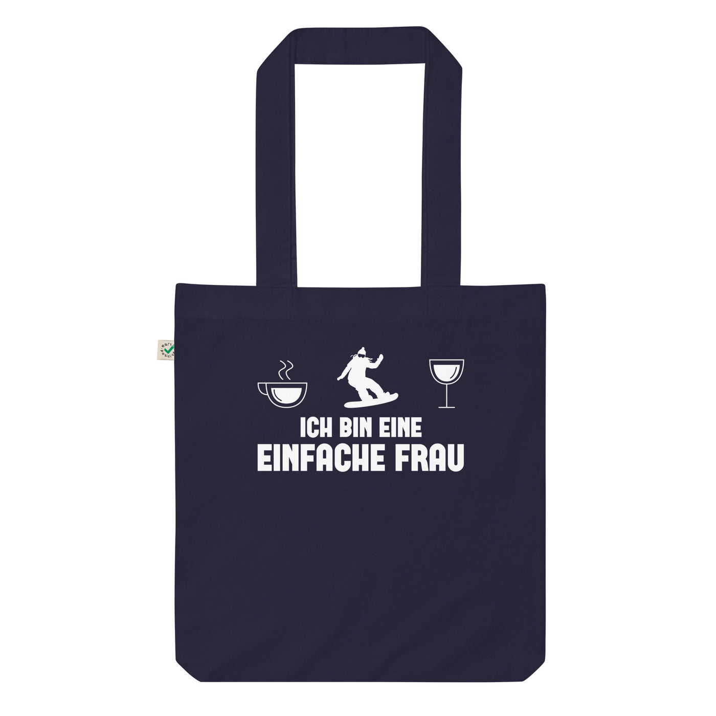 Ich Bin Eine Einfache Frau - Organic Einkaufstasche snowboarden