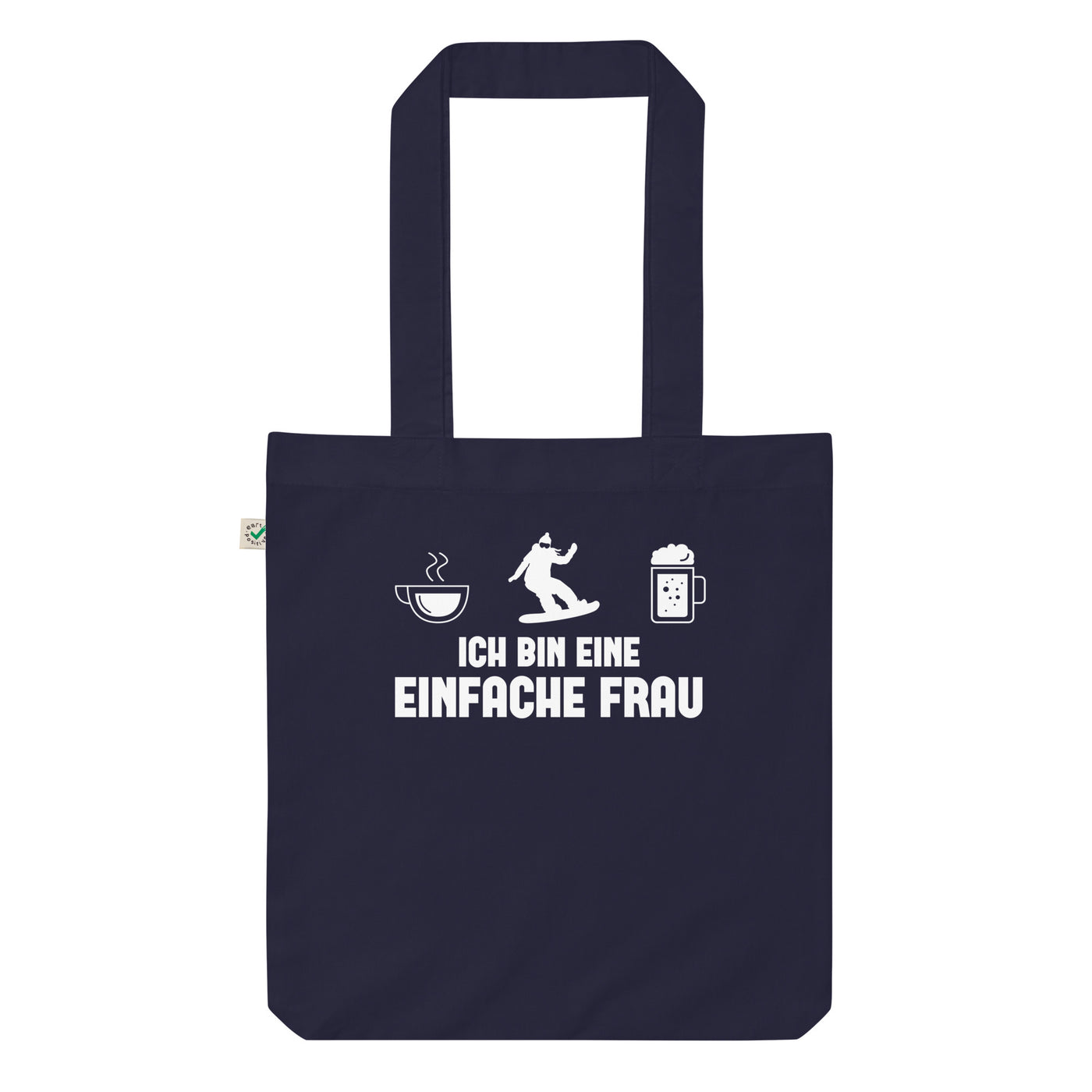 Ich Bin Eine Einfache Frau - Organic Einkaufstasche snowboarden