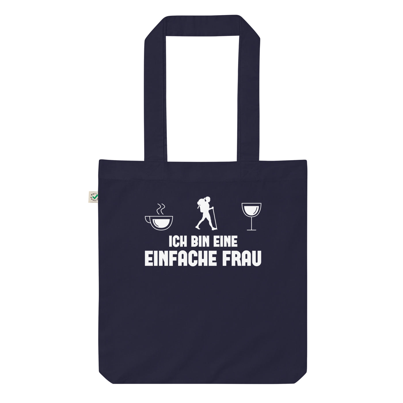 Ich Bin Eine Einfache Frau - Organic Einkaufstasche wandern