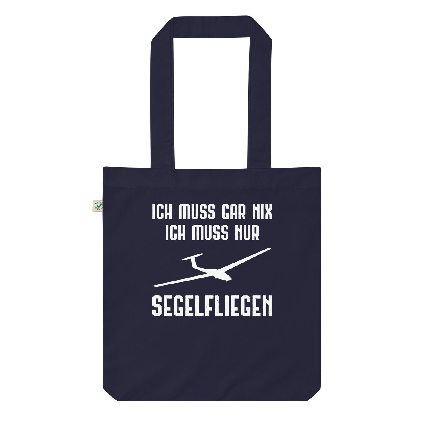 Ich Muss Gar Nix Ich Muss Nur Segelfliegen - Organic Einkaufstasche berge