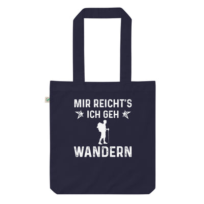 Mir Reicht'S Ich Gen Wandern - Organic Einkaufstasche wandern