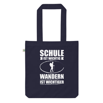 Schule Ist Wichtig Wandern Ist Wichtiger - Organic Einkaufstasche wandern