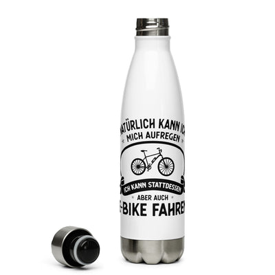 Naturlich Kann Ich Mich Aufregen Ich Kann Stattdessen Aber Auch E-Bike Fahren - Edelstahl Trinkflasche e-bike Default Title