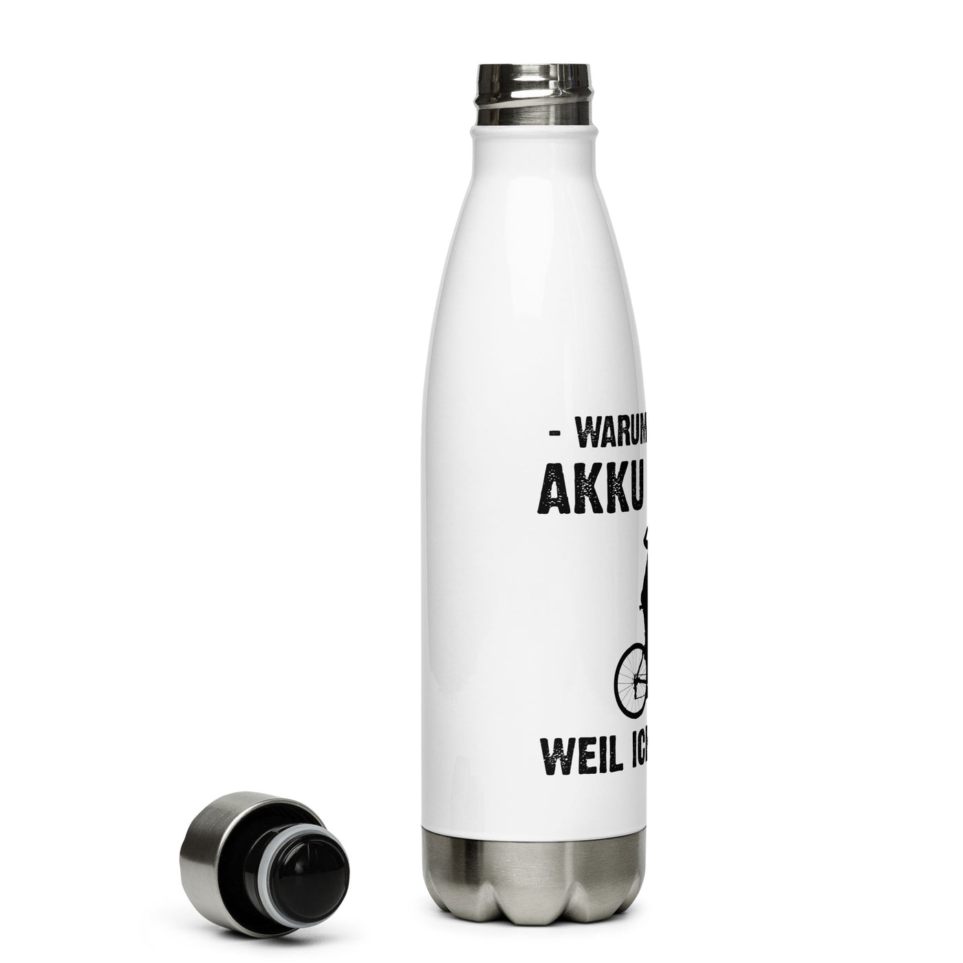 Warum Ich Ohne Akku Fahre Weil Ich Es Kann 1 - Edelstahl Trinkflasche e-bike