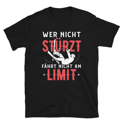 Wer Nicht Stürzt Fährt Nicht Am Limit - T-Shirt (Unisex) ski Schwarz