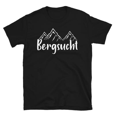 Bergsucht - T-Shirt (Unisex) berge klettern Black