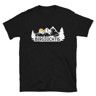 Bergsüchtig - T-Shirt (Unisex) berge wandern Black