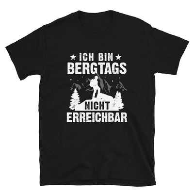 Bergtags Nicht Erreichbar - T-Shirt (Unisex) berge wandern Black