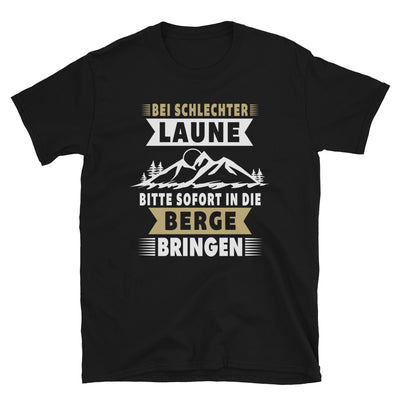 Bitte Sofort In Die Berge Bringen - T-Shirt (Unisex) berge wandern Black