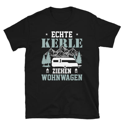 Echte Kerle Ziehen Wohnwagen - T-Shirt (Unisex) camping Black