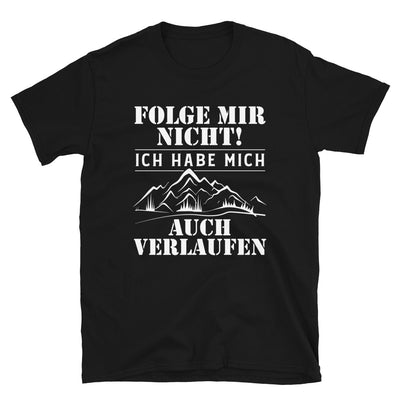 Folge Mir Nicht - T-Shirt (Unisex) wandern Black